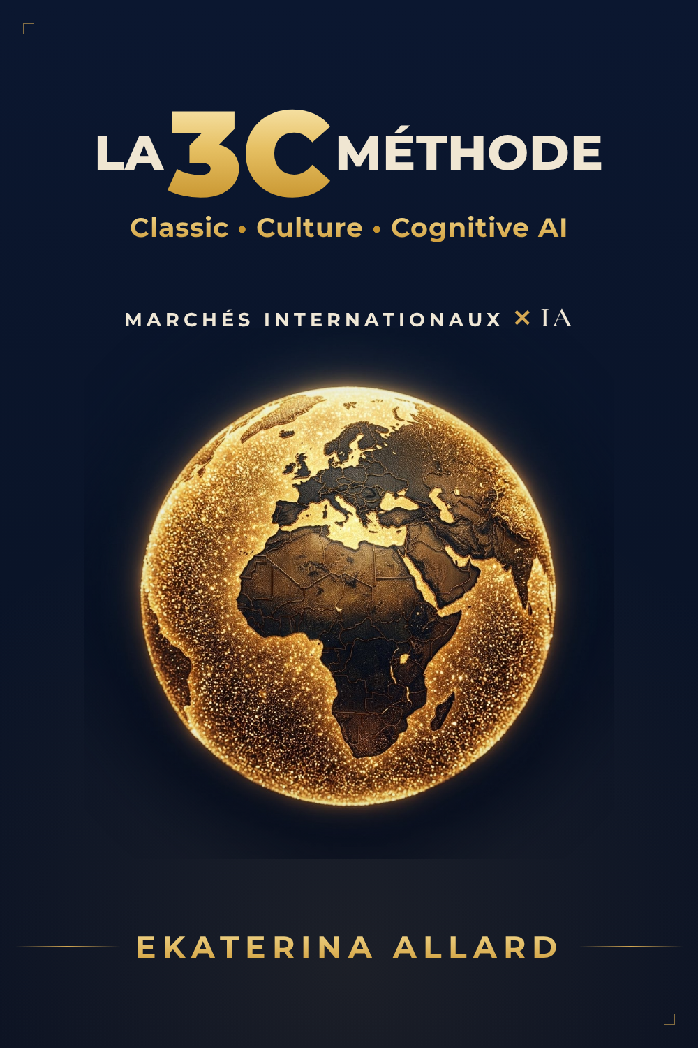 Couverture du livre « La Méthode 3C » d'Ekaterina Allard